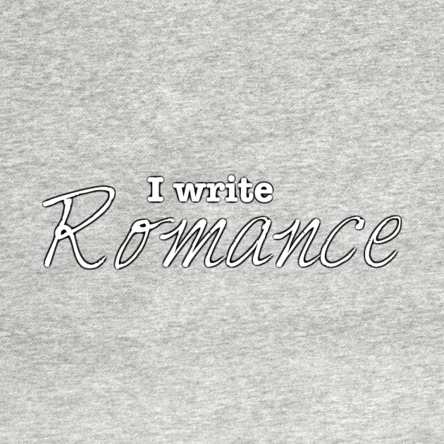 I Write Romance by INKmagineandCreate